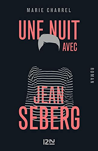 Une nuit avec Jean Seberg - Marie Charrel (Rentrée Littérature 2018)