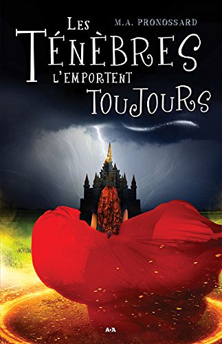 Les Ténèbres l’emportent toujours - M.A. Pronossard (2018)