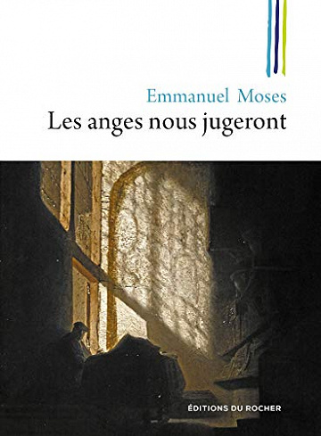 Les anges nous jugeront - Emmanuel Moses (2018)