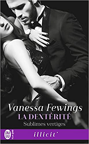 Vanessa Fewings - Sublimes vertiges, Tome 2 : La dextérité (2018)