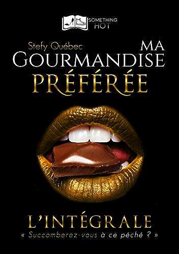 Stefy Québec - Ma Gourmandise Préférée - L’intégrale (2018)