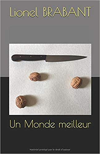 Un Monde meilleur - Lionel Brabant (2018)