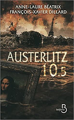 Anne-Laure BEATRIX et François-Xavier DILLARD - Austerlitz 10.5