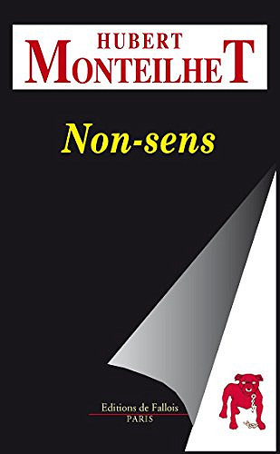 Hubert Monteilhet - Non-sens