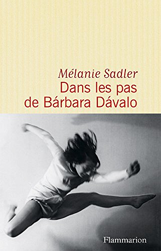 Dans les pas de Bárbara Dávalo - Mélanie Sadler (2018)