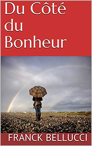 Du Cote Du Bonheur - Franck Bellucci (2018)