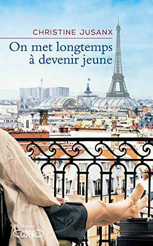 On met longtemps a devenir jeune - Christine Jusanx (2017)
