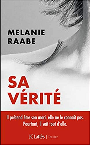 Sa vérité - Melanie Raabe (2018)