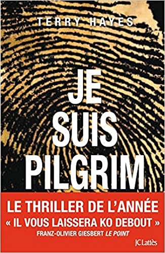 Terry Hayes - Je suis Pilgrim