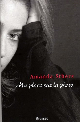 Amanda Sthers - Ma place sur la photo