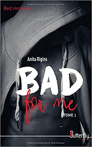 Anita Rigins – Bad for me: Tome 1 (2018)