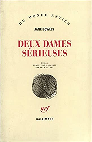 Jane Bowles - Deux dames sérieuses
