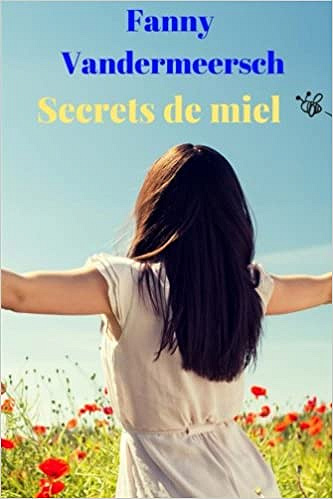 Fanny Vandermeersch - Secrets de miel (2018)