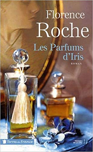Florence ROCHE - Les Parfums d’Iris (2018)