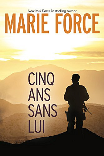 Cinq ans Sans Lui - Marie Force (2018)