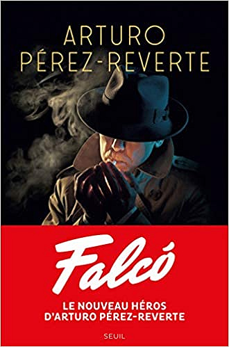 Falcó - Arturo Pérez-Reverte (2018)