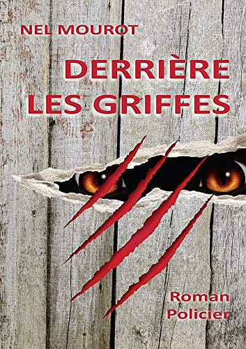 Derriere Les Griffes - Nel Mourot (2018)