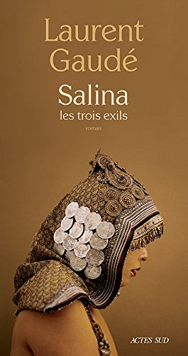 Laurent Gaudé - Salina. Les trois exils (2018)