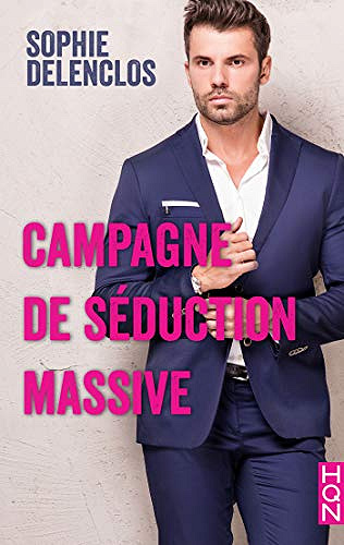 Sophie Delenclos – Campagne de séduction massive (2018)