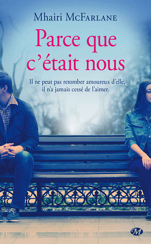 Parce que c’est encore nous (2 Tomes) - Mhairi Mcfarlane (2018)