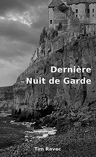 Dernière nuit de garde - Tim Ravec (2018)