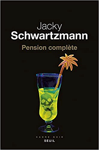 Pension complète - Jacky Schwartzmann (2018)