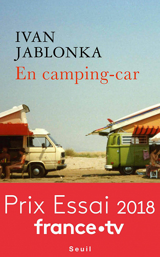 En camping-car - Ivan Jablonka (2018)