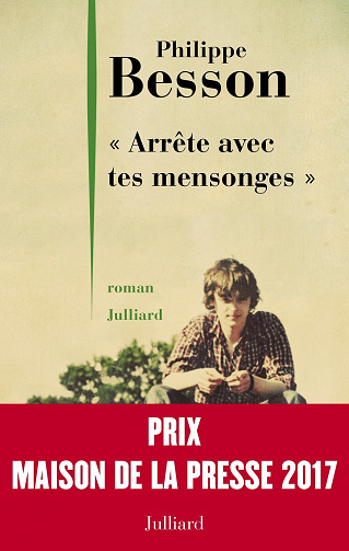 Arrête avec tes mensonges - Philippe Besson