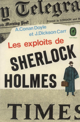 Les exploits de Sherlock Holmes - A. Conan Doyle & J. Dickson Carr