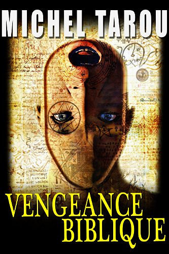 Vengeance biblique - Michel Tarou