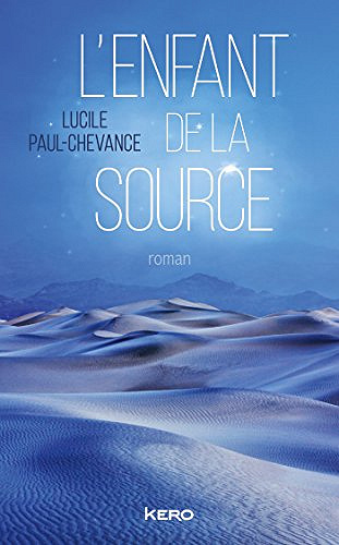 L’Enfant de la source - Lucile Paul-Chevance (2018)