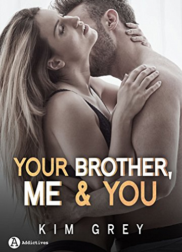 Kim Grey – Your brother me and you (Saison 2) (2018)