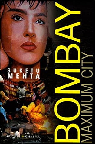 Suketu Mehta - Bombay Maximum City