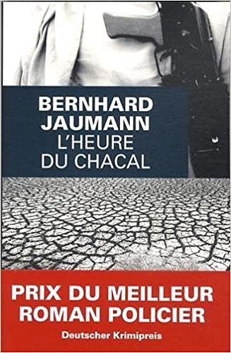 L’heure du chacal - Bernhard Jaumann