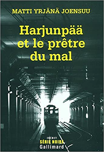 Matti Yrjänä Joensuu - Harjunpää et le prêtre du mal