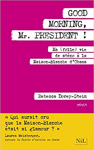 Good Morning, Mr. President - Rebecca DOREY-STEIN (2018)