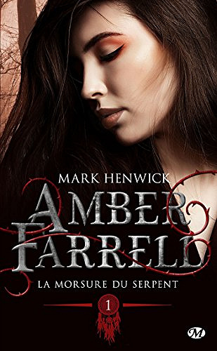 Mark Henwick – Amber Farrell – Tome 1 : La morsure du serpent (2018)