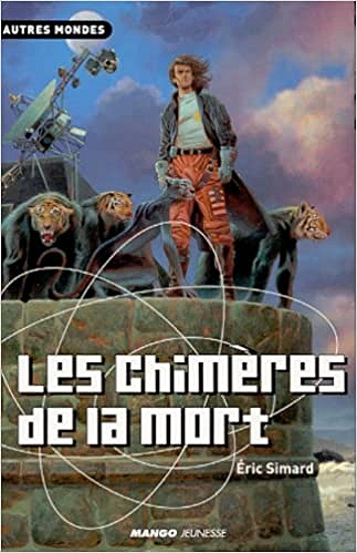 Eric Simard - Les Chimères de la mort