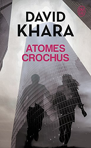 Atomes crochus - David Khara