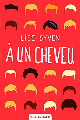 À un cheveu (12-15 ans) - Lise Syven (2018)