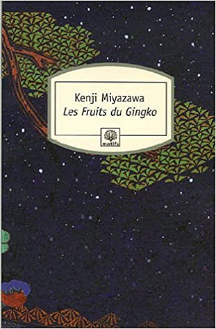 Kenji Miyazawa - Les Fruits du Gingko