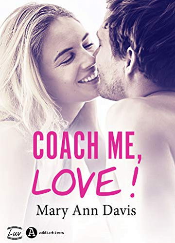 Coach me, Love ! - Mary Ann Davis (2018)