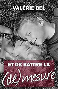 Et de battre la (dé)mesure - Valérie Bel (2018)