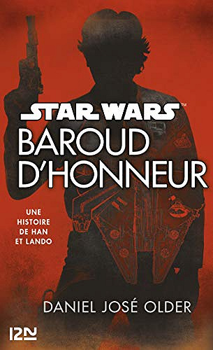 Star Wars - Baroud d’Honneur - Daniel José Older (2018)