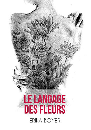 Le langage des fleurs - Erika Boyer (2017)