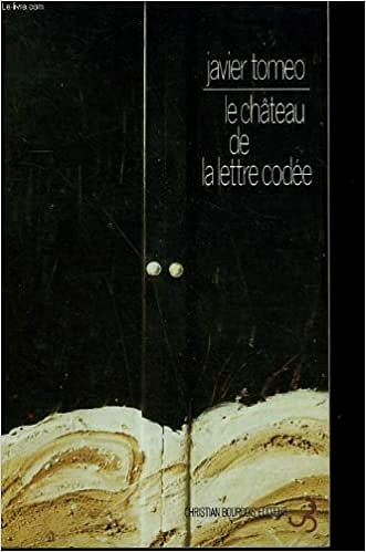 Javier Tomeo - Le Chateau de la Lettre Codee