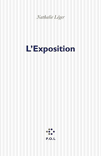 Nathalie Léger - L’Exposition