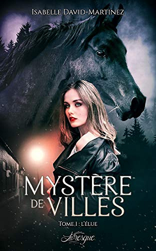 L’Elue (Mystère de Villes, tome 1) - Isabelle David-Martinez (2018)