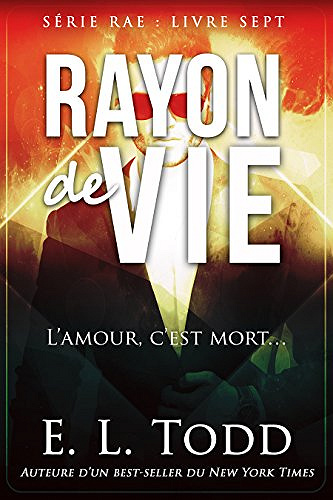 Rayon, Integrale des 7 Tomes - E. L. Todd (2017-2018)