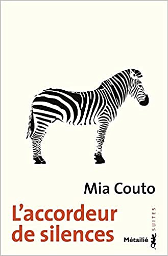 Mia Couto - L’accordeur de silences